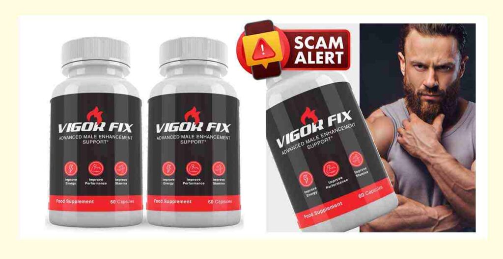 Vigor Fix pills scam